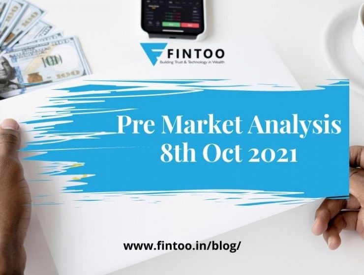 Pre Market Analysis – 8th Oct 2021
