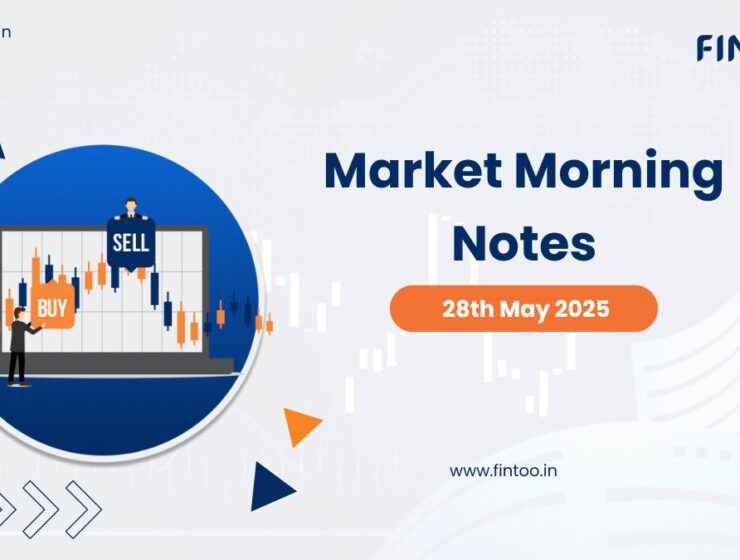 Market Morning Notes For 28th May 2025