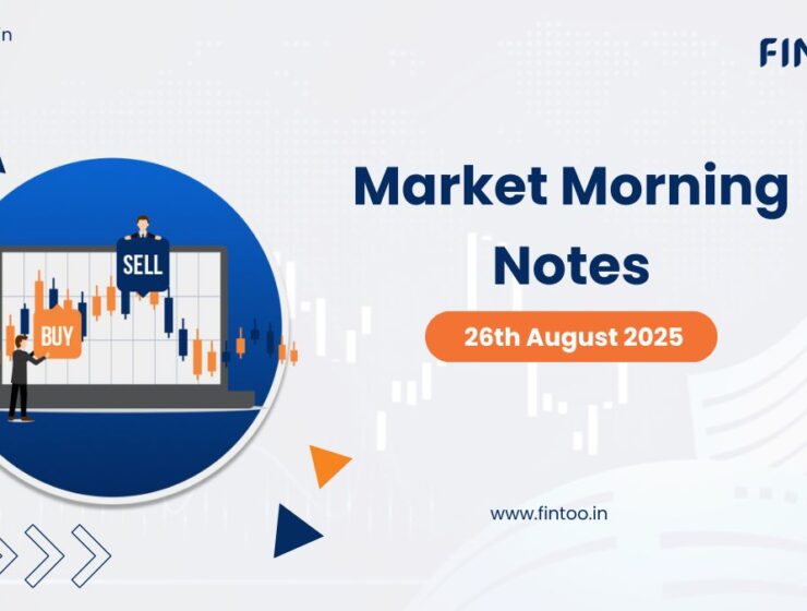 Market Morning Notes For 26th August 2025