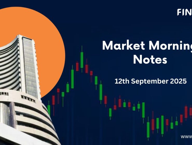 Market Morning Notes For 12th September 2025